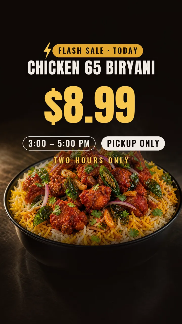 Two-hour flash sale: Chicken 65 biryani for $8.99 from 3 to 5 PM, pickup only, with crisp Chicken 65 flying out of the wok.